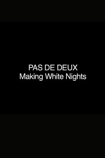 Pas de Deux: Making 'White Nights' (2006) poster