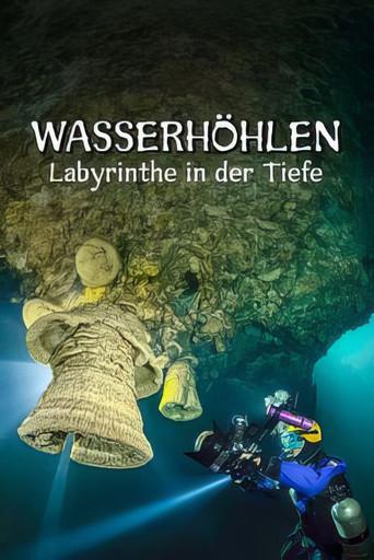 Wasserhöhlen - Labyrinthe in der Tiefe (2025) poster