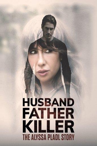 Husband Father Killer: The Alyssa Pladl Story (2024) poster