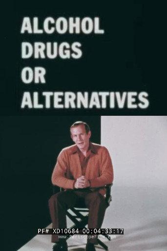 Alcohol Drugs Or Alternatives (1973) poster