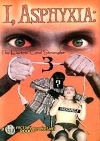 I, Asphyxia: The Electric Cord Strangler III (2000) poster