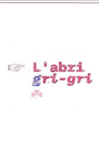 L’abri gri-gri () poster