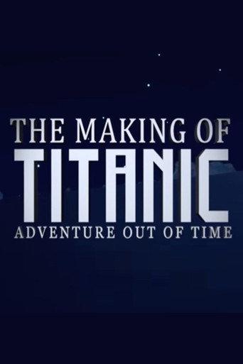 The Making of Titanic Adventure Out of Time (2021) poster