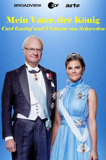 My Father, the King—Carl Gustaf and Victoria of Sweden (2023) poster