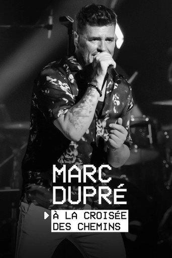 Marc Dupré : À la croisée des chemins (2024) poster