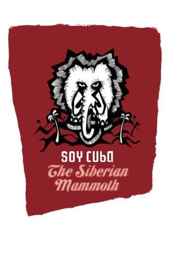 I Am Cuba, the Siberian Mammoth (2005) poster