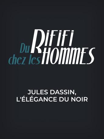 Du rififi chez les hommes - Jules Dassin, l'élégance du noir (2009) poster