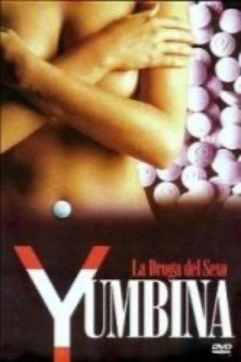 Yumbina: La droga del sexo (2006) poster