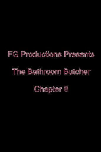 The Bathroom Butcher: Chapter 8 (2016) poster