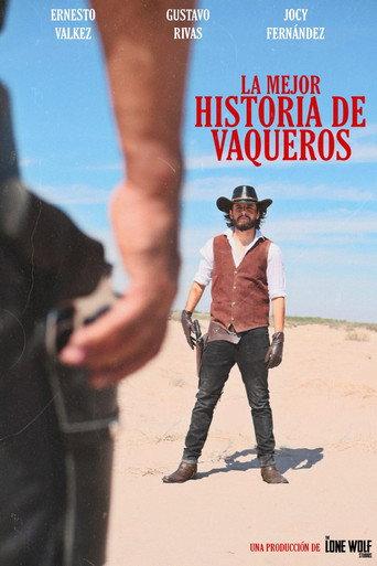 La Mejor Historia De Vaqueros () poster