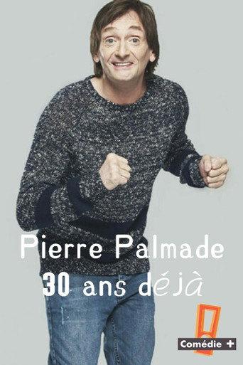 Pierre Palmade 30 ans déjà (2021) poster