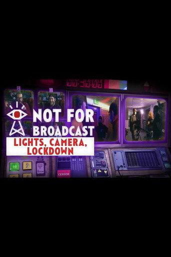 Not For Broadcast: Lights, Camera, Lockdown (2021) poster