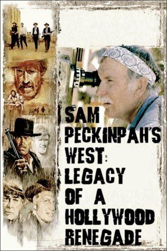 Sam Peckinpah's West: Legacy of a Hollywood Renegade (2004) poster