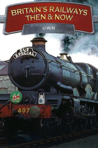 Britain's Railways Then & Now: GWR () poster