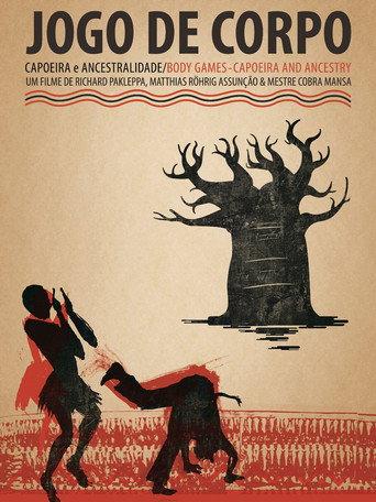 Jogo de Corpo. Capoeira e Ancestralidade () poster