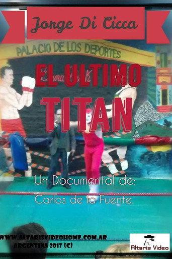 El último titán. Jorge Di Cicca (2018) poster
