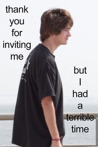 thank you for inviting me but I had a terrible time () poster