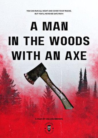 A Man in the Woods with an Axe () poster