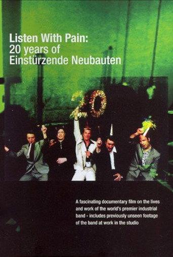 Listen with Pain: 20 Years of Einstürzende Neubauten (2001) poster