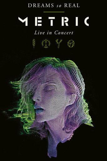 Metric: Dreams So Real (Live In Concert) (2017) poster