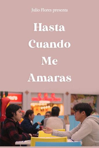 ¿Hasta Cuando Me Amarás? (2018) poster