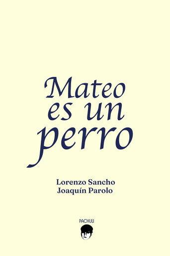 Mateo es un perro () poster