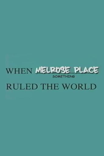 When Melrose Place Ruled The World () poster