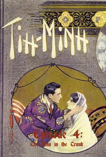 Tih Minh: Episode 4 - The Man in The Trunk (1919) poster