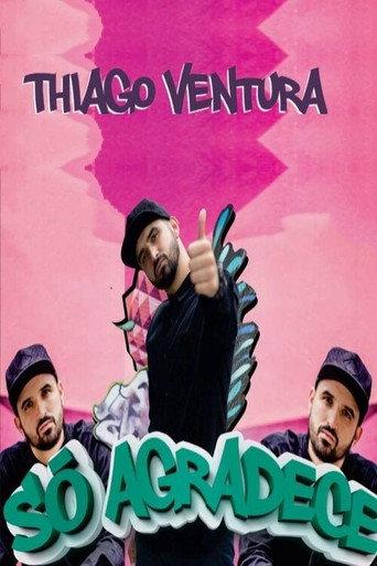Thiago Ventura - Só Agradece (2020) poster