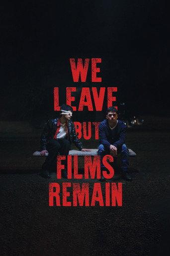 We Leave but Films Remain () poster