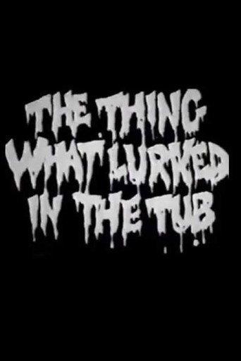 The Thing What Lurked in the Tub (1988) poster