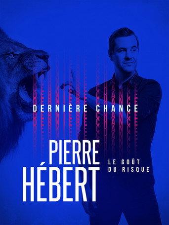Pierre Hébert: Le Goût Du Risque (2019) poster