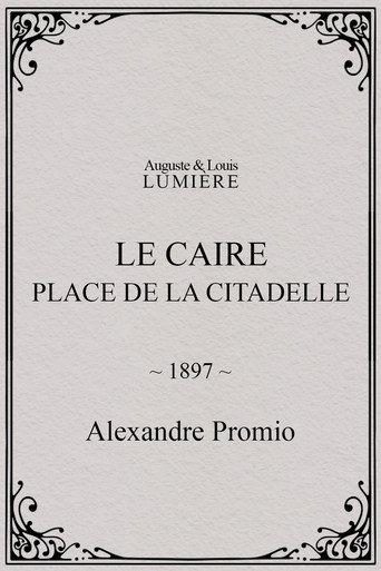 Le Caire, Place de la Citadelle (1897) poster