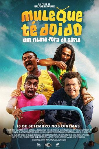 Muleque Té Doido - Um Filme Fora De Série! (2025) poster
