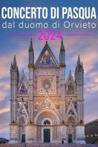 Concerto di Pasqua dal Duomo di Orvieto 2024 (2024) poster
