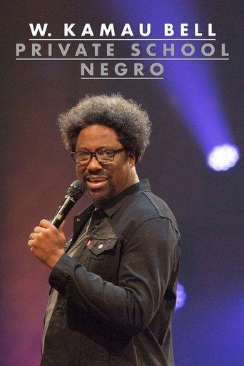 W. Kamau Bell: Private School Negro (2018) poster