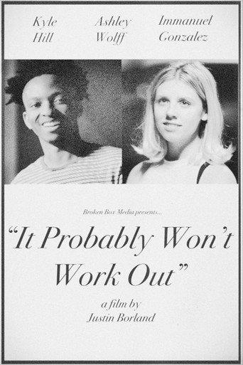 It Probably Won't Work Out () poster