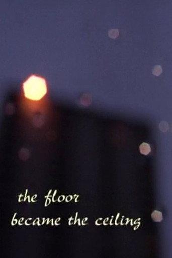 When The Floor Became The Ceiling (2001) poster