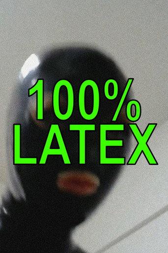 100% LATEX (2025) poster