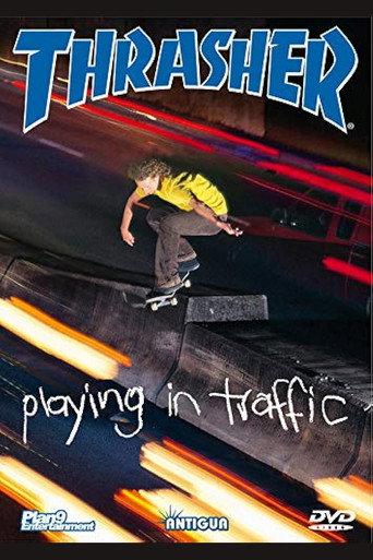 Thrasher - Playing in Traffic (2002) poster