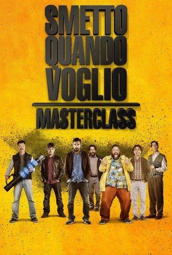 I Can Quit Whenever I Want 2: Masterclass (2017) poster