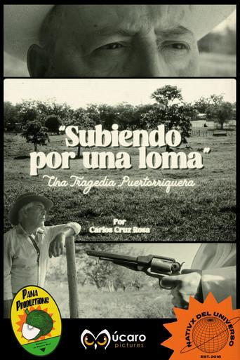 Subiendo por una loma: una tragedia puertorriqueña () poster