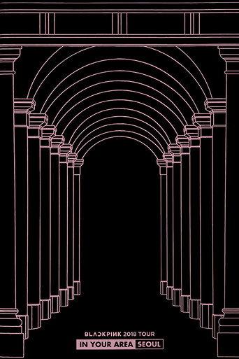 BLACKPINK: 2018 Tour 'In Your Area' Seoul (2018) poster