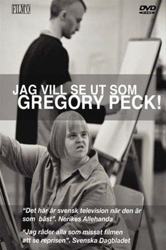 Jag vill se ut som Gregory Peck (2005) poster