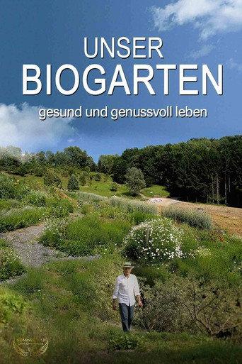 Unser  Biogarten - Gesund und genußvoll leben (2013) poster