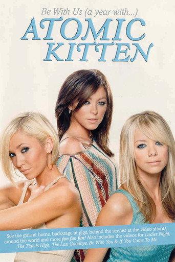 Atomic Kitten - Be With Us A Year With Atomic Kitten (2003) poster