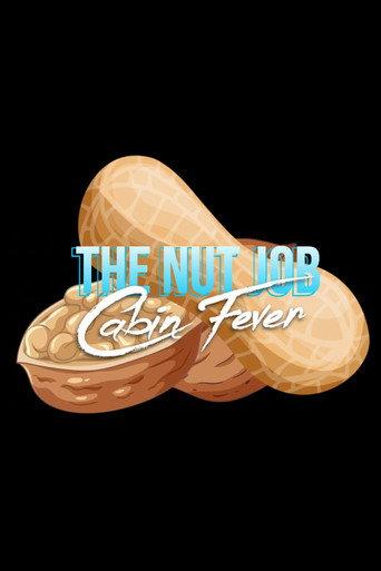 The Nut Job: Cabin Fever (2024) poster