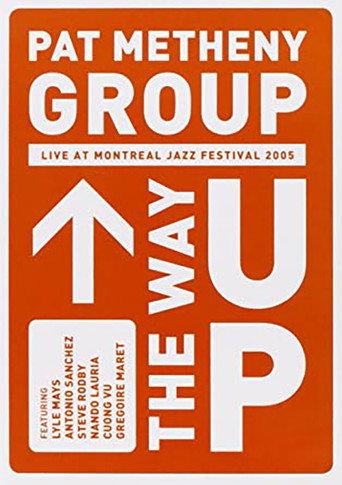 Pat Metheny Group - The Way Up (Live In Montreal) (2005) poster