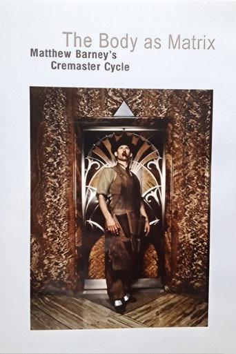 The Body as Matrix: Matthew Barney's Cremaster Cycle (2002) poster