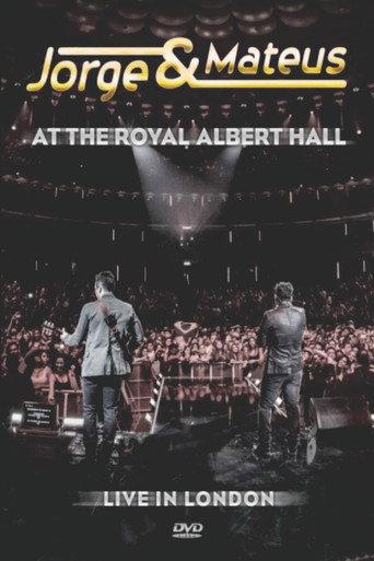 Jorge & Mateus At The Royal Albert Hall - Live In London (2013) poster